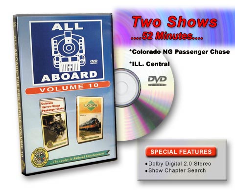 All Aboard Vol 10 Colorado Narrow Gauge Passenger Chase & Illinois Central Railroad DVD