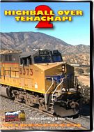 Highball Over Tehachapi 2 - BNSF and Union Pacific in Southern California