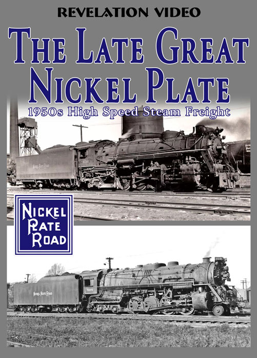 Late Great Nickel Plate 1950s High Speed Freight Special DVD