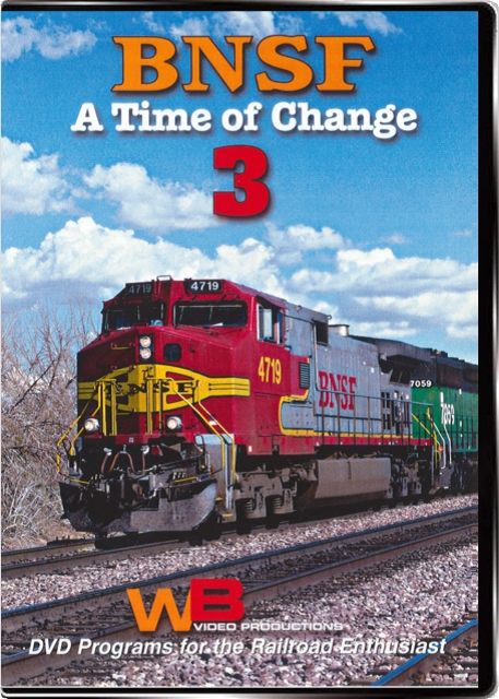 BNSF A Time of Change Vol 3